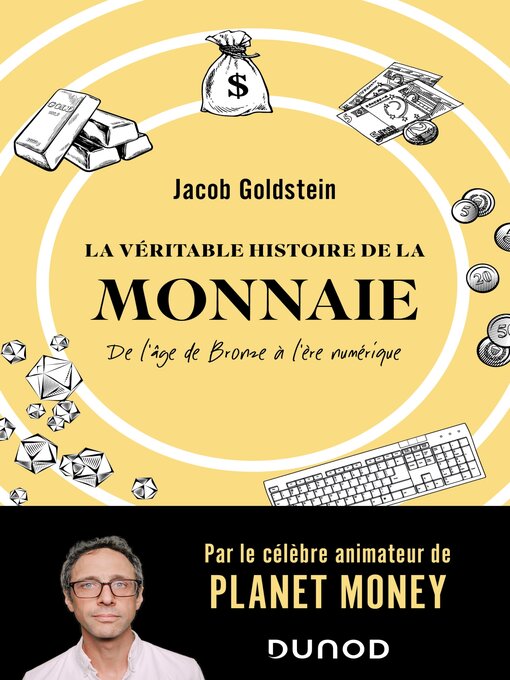 Title details for La véritable histoire de la monnaie by Jacob Goldstein - Available